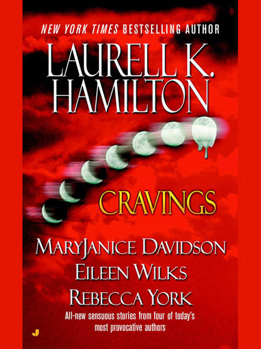 Title details for Cravings by Laurell K. Hamilton - Available